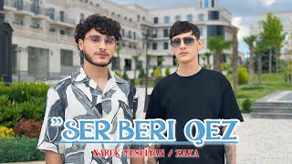 Narek & Zaka - Ser Beri Qez (2025)