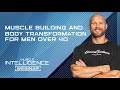 Muscle Building and Body Transformation for Men over 40 Masterclass