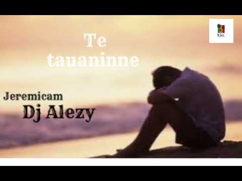 Te Tauaninne by jeremicam pro by dj Alezy t_marenaua studio