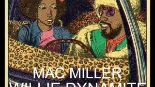 Mac Miller - Willie Dynamite