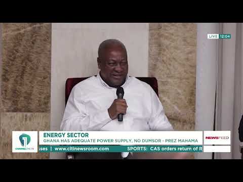 No Dumsor in Ghana, President Mahama Declares