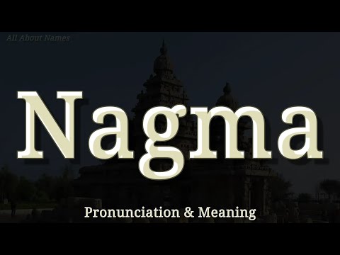 Nagma - Pronunciation and Meaning
