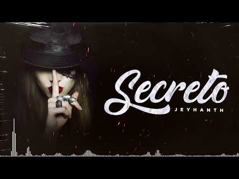 Jeyhanth – Secreto [Official Audio]