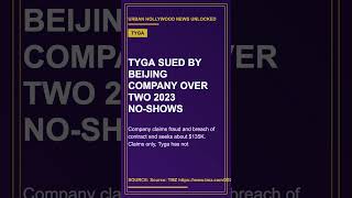 Tyga Sued By Beijing Company Over Two 2023 No-Shows #uhnu #celebritynews #hiphop