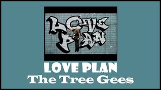 TREE GEES - Love Plan