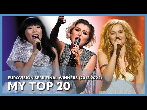 Eurovision Semi-Final Winners - My Top 20 (2012-2022)