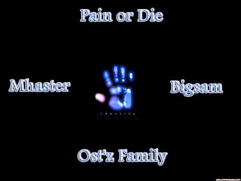 Bigsam ft Mhaster - الألم او الموت - Ost'z Family