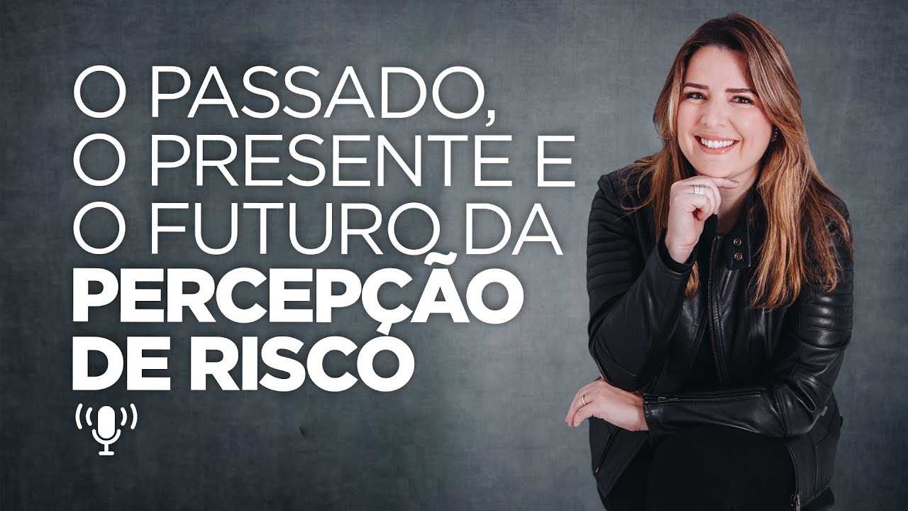 O passado, o presente e o futuro da percepção de risco