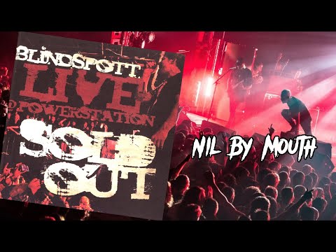 Blindspott - Nil By Mouth (Live) | SOLD OUT At The Powerstation