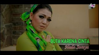 Download lagu Nada Soraya - Buta Karena Cinta mp3 Download lagu Nada Soraya - Buta Karena Cinta mp3