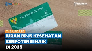 Pemerintah Bakal Lakukan Penyesuaian Iuran Kepesertaan BPJS Kesehatan, Berpotensi NAIK Juli 2025