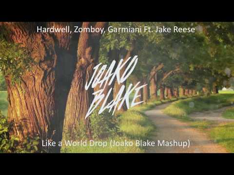 Hardwell, Zomboy, Garmiani Ft. Jake Reese - Like a World Drop (Joako Blake Mashup)