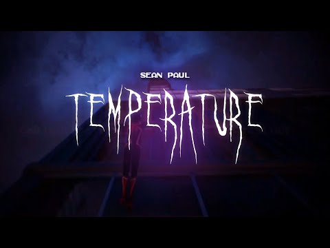 sean paul - temperature [ sped up ] lyrics