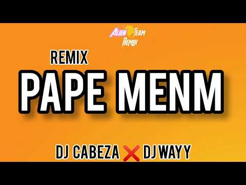 REMIX PAPÈ MENM - DJ CABEZA ❌ DJ WAYY PROFESÈ A - HIT TIKTOK 