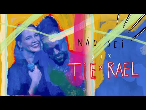 Tiê - Não Sei Part. Rael
