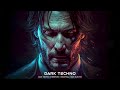 1 HOUR   John Wick   Dark Techno   Dark Electro Mix   Dark Clubbing   Cyberpunk