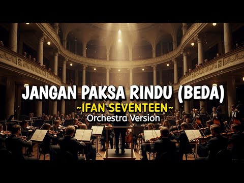 Jangan Paksa Rindu (Beda) - Ifan Seventeen - Orchestra Ver | Slurr Cover (Official Lyric Video)