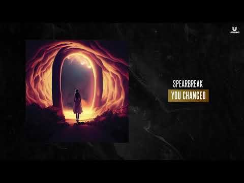Spearbreak - You Changed