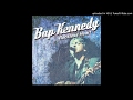 Bap Kennedy - I Should Have Said