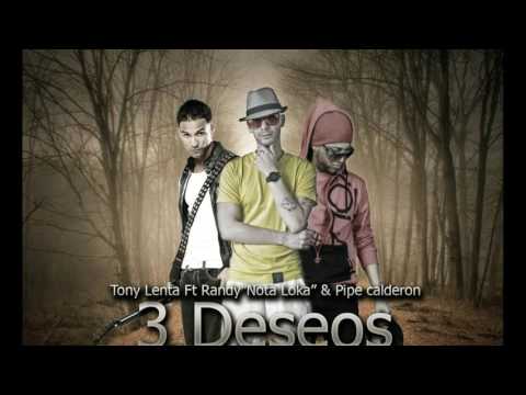 Tony Lenta Ft. Randy Nota Loca & Pipe Calderon - 3 Deseos / Official Audio