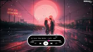 Download lagu Ki kore Toke Bolbo - Slowed & Reverb | Lofi Mix | Bengali Lofi mp3 Download lagu Ki kore Toke Bolbo - Slowed & Reverb | Lofi Mix | Bengali Lofi mp3