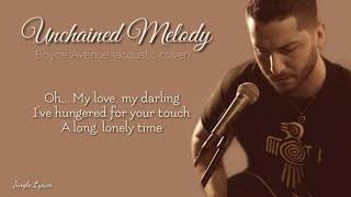 Unchained melody, The Righteous Brothers - Boyce Avenue Acoustics Cover (Lyrics)
