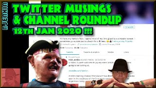 Twitter Musings 12th Jan 2020 - Channel Roundup !!