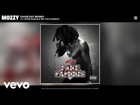 Mozzy - Chase Dat Money (Audio) ft. Show Banga, Nef The Pharaoh
