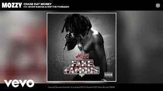 Mozzy - Chase Dat Money (Audio) ft. Show Banga, Nef The Pharaoh