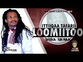 Ittiiqaa Tafarii Loomiitoo New Oromo Music 2017 Official Video