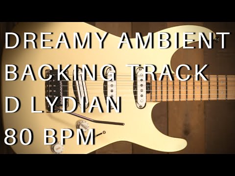 Dreamy Ambient Guitar Backing Track | D Lydian (80 bpm)