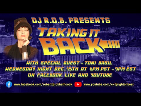 DJ R.O.B. - TAKING IT BACK EPISODE 11 WITH TONI BASIL