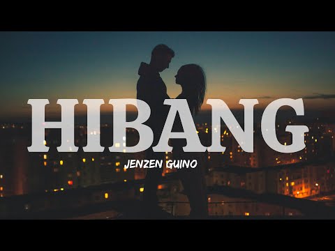 Hibang - Jenzen Guino (Lyrics)