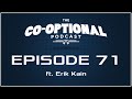 The Co-Optional Podcast Ep. 71 ft. Erik Kain of ...