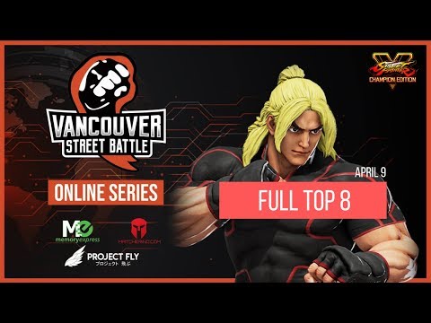 Vancouver Street Battle Online Series - Street Fighter V Tournament  #3 - Full Top 8