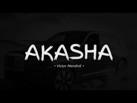 Akasha - Victor Mendivil (Lyrics)