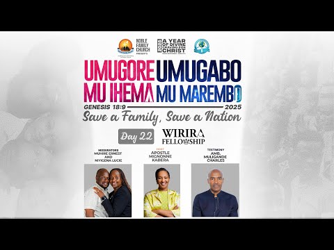 Umugore Mu Ihema, Umugabo Mu Marembo 2025  - Wirira (Day 22)  With Apostle Mignonne Kabera