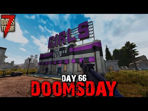 7 Days to Die: Doomsday - Day 66 | 7 Days to Die (Alpha 18 Gameplay)