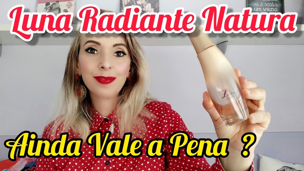 Watch Now PERFUME LUNA RADIANTE - NATURA - VALE A PENA COMPRAR PERFUME LUNA RADIANTE - NATURA - VALE A PENA COMPRAR
