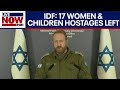 Israel Defense on hostages: 17 women & children Hamas hostages remain | LiveNOW from FOX