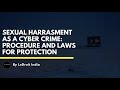 Sexual Harassment As A Cyber Crime Procedure And Laws For Protection LeDroit India