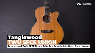 Video thumbnail for Tanglewood TWU SFCE Union Solid Top Superfolk Acoustic Electric in Open Pore Natural by Nafiri Music Jakarta