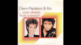 Glenn Medeiros &amp; Ria Brieffies - Love Always Finds A Reason (1989)