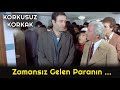 Korkusuz Korkak Zamansız Gelen Paranın Ben