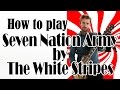 Seven Nation Army - White Stripes Guitar Tutorial ...