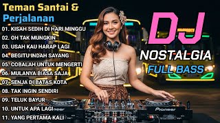 Download lagu DJ REMIX Lagu Nostalgia Indonesia Terpopuler Sepanjang Masa | Enak Buat Teman Santai & Perjalanan mp3