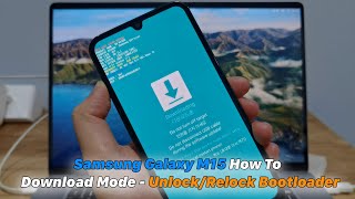 Samsung Galaxy M15 | Download Mode - Unlock/Relock Bootloader