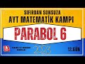 Parabol 6 | Sıfırdan Sonsuza AYT Matematik Kampı | 12.Gün |AYT Matematik Konu Anlatım