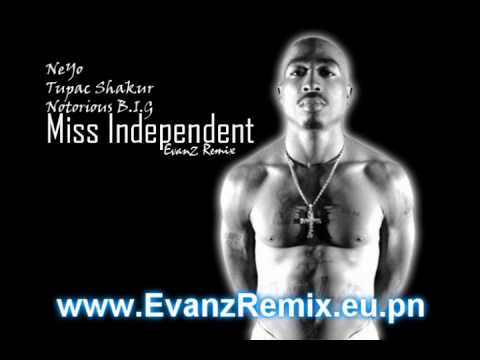 Ne-Yo Ft Biggie, 2pac - Miss Independent Remix (Evanz Remix)