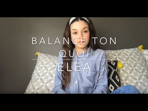 Eléa - Balance ton quoi (Angèle)